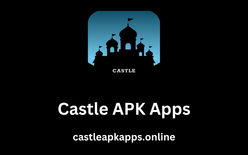 Castle APK Apps